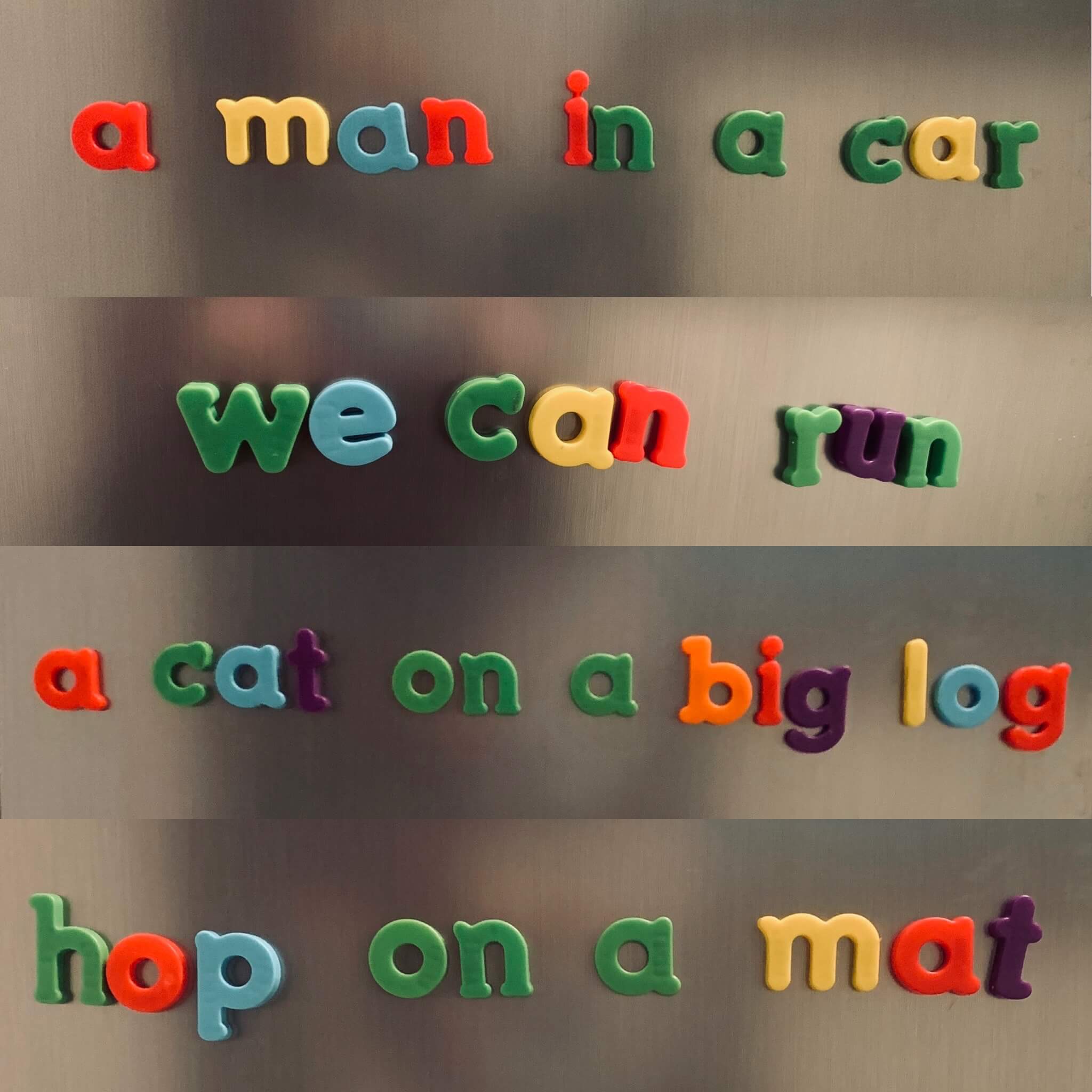 A selection of sentences made with magnetic letters on a fridge door: a man in a car, we can run, a cat on a big log, hop on a mat